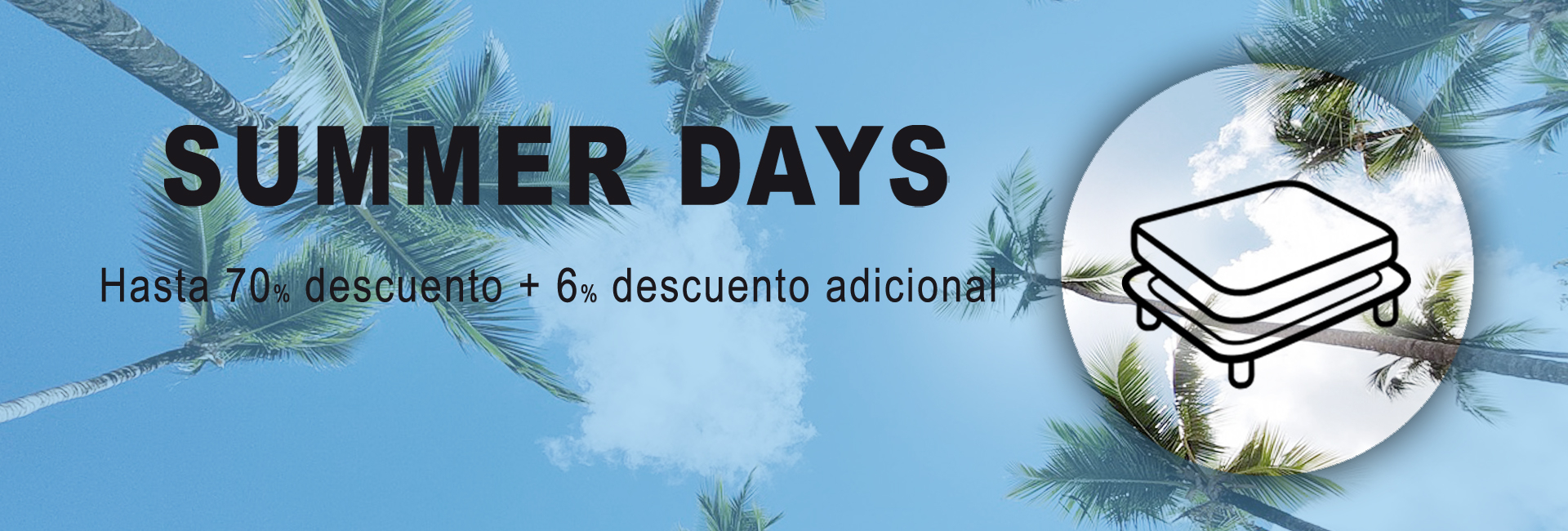 Summer Days en colchones, canap'es abatibles y ropa de cama. Los mejores precios por tiempo limitado..